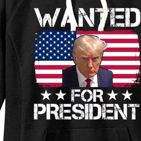 Wanted For President Donald Trump USA Election Women's Fleece Hoodie