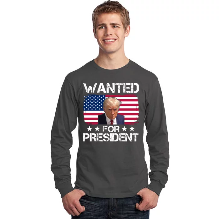 Wanted For President Donald Trump USA Election Tall Long Sleeve T-Shirt