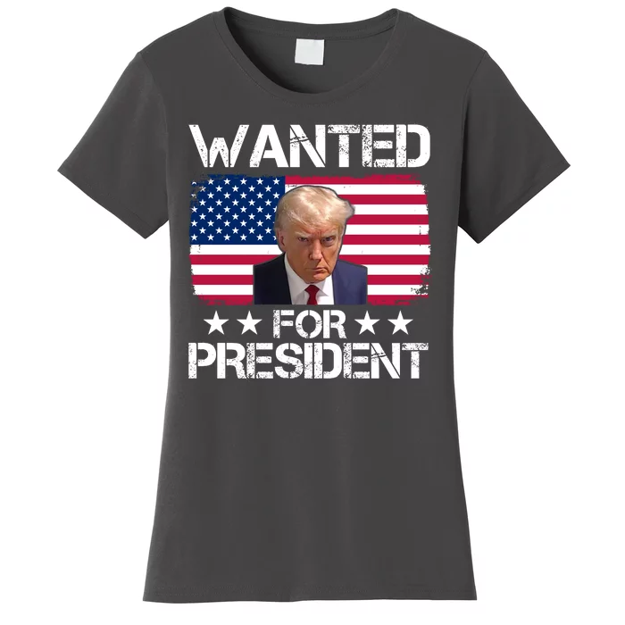 Wanted For President Donald Trump USA Election Women's T-Shirt