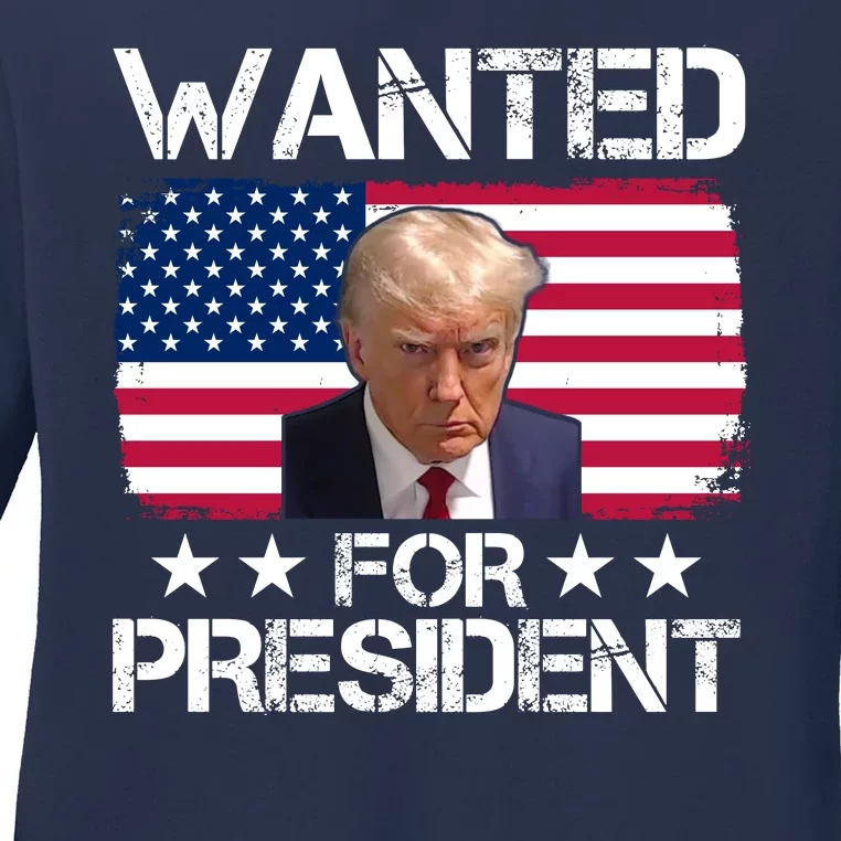 Wanted For President Donald Trump USA Election Ladies Long Sleeve Shirt