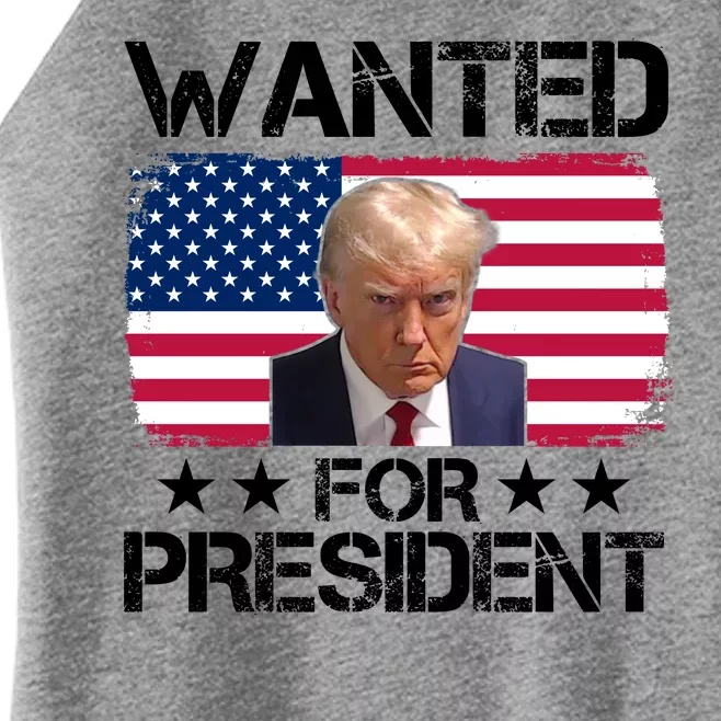 Wanted For President Donald Trump USA Election Women’s Perfect Tri Rocker Tank