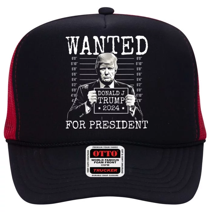 Trump mugshot Wanted For President 2024 Donald Trump High Crown Mesh Trucker Hat