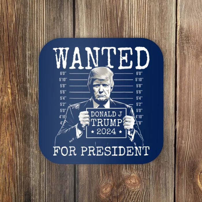 Trump mugshot Wanted For President 2024 Donald Trump Coaster