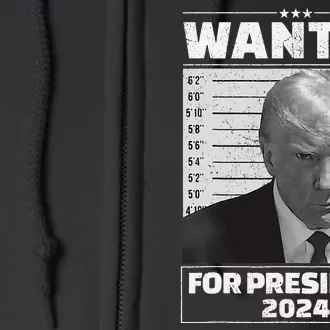 Wanted For President 2024 Trump Mugshot Full Zip Hoodie