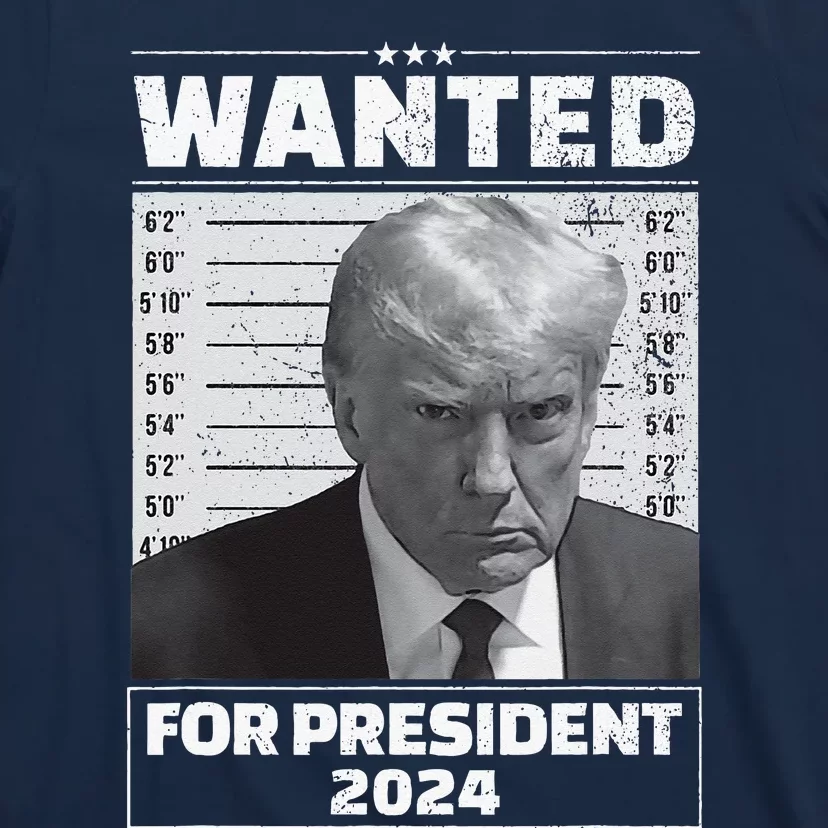 Wanted For President 2024 Trump Mugshot T-Shirt