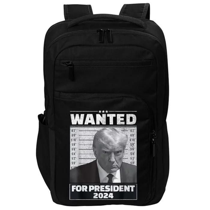 Wanted For President 2024 Trump Mugshot Impact Tech Backpack