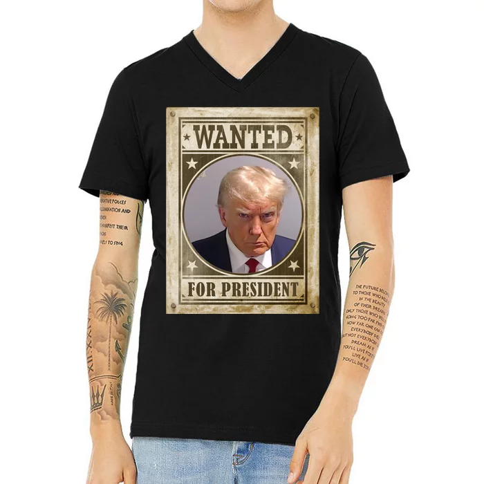 Wanted For President Funny Donald Trump Mugshot V-Neck T-Shirt