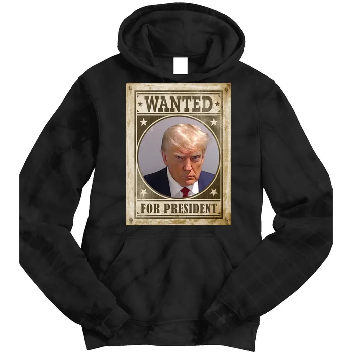 Wanted For President Funny Donald Trump Mugshot Tie Dye Hoodie