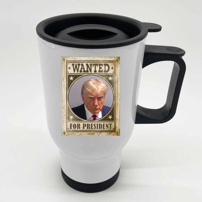 Wanted For President Funny Donald Trump Mugshot Front & Back Stainless Steel Travel Mug