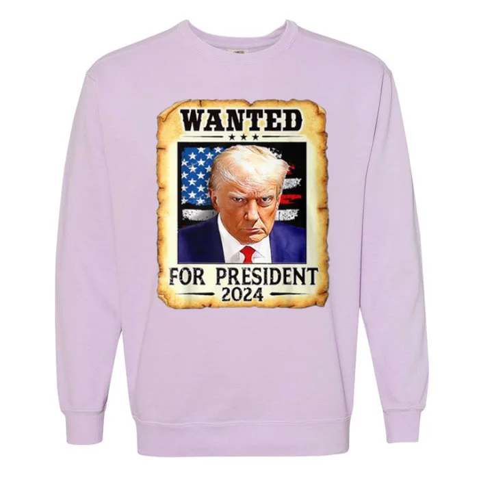 Wanted For President 2024 Donald Trump Garment-Dyed Sweatshirt