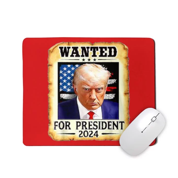 Wanted For President 2024 Donald Trump Mousepad