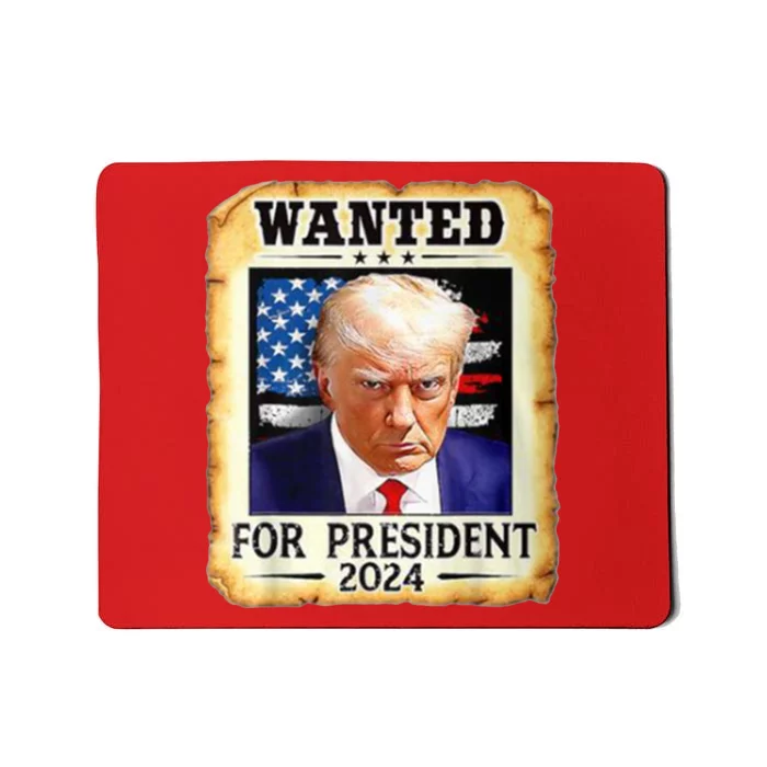 Wanted For President 2024 Donald Trump Mousepad