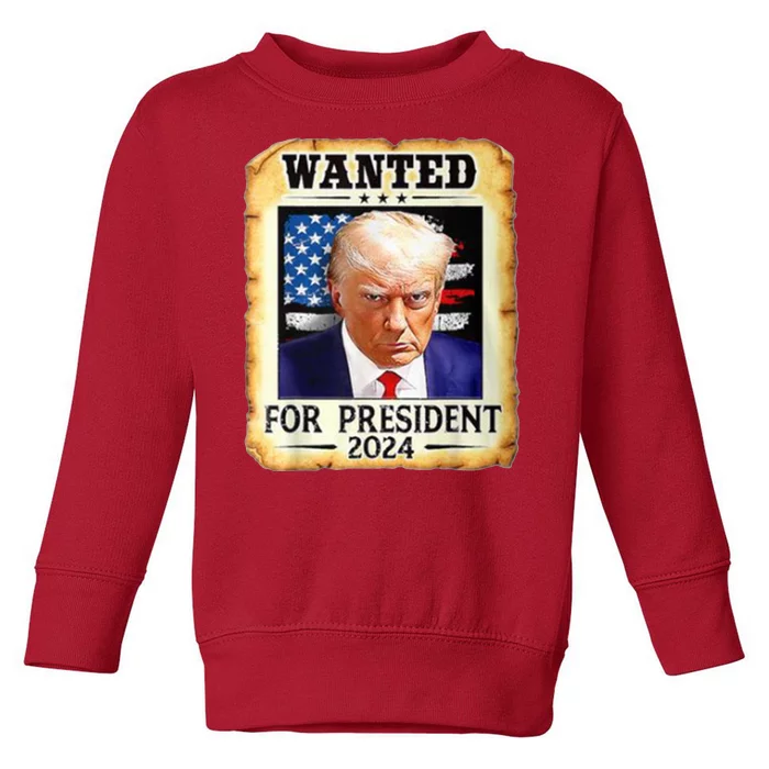 Wanted For President 2024 Donald Trump Toddler Sweatshirt