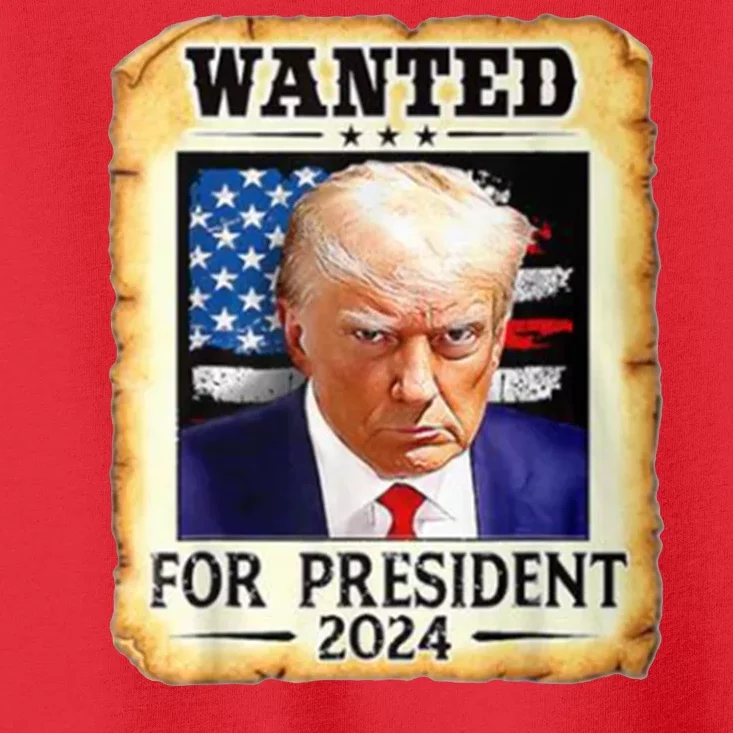 Wanted For President 2024 Donald Trump Toddler T-Shirt