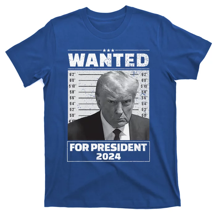 Wanted For President 2024 Trump Mugshot T-Shirt