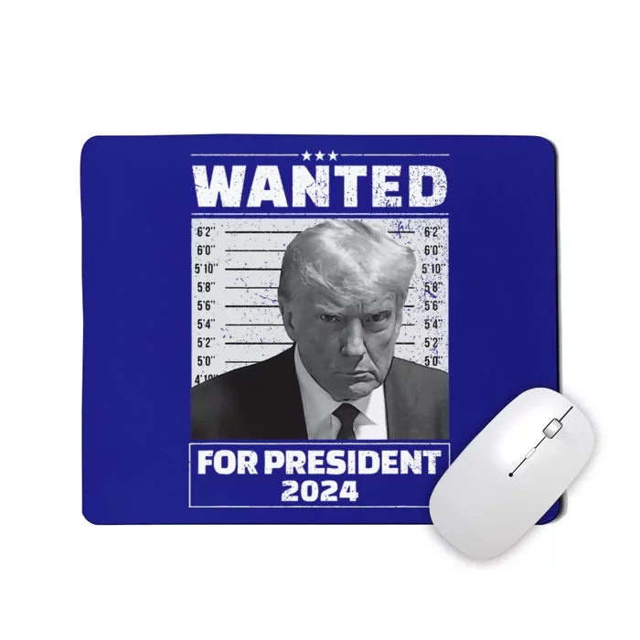 Wanted For President 2024 Trump Mugshot Mousepad