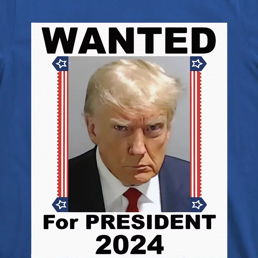 Wanted For President 2024 (Donald Trump) T-Shirt