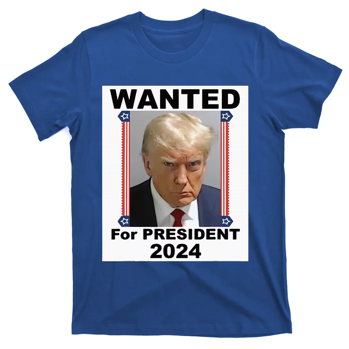 Wanted For President 2024 (Donald Trump) T-Shirt