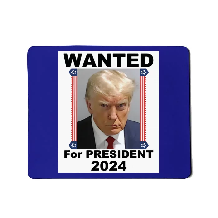 Wanted For President 2024 (Donald Trump) Mousepad