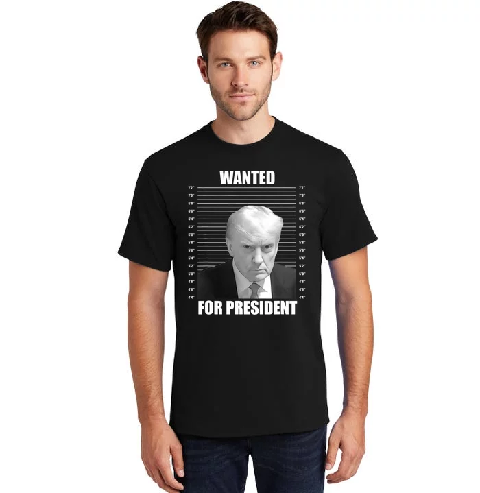 Wanted For President 2024 Trump Mug Shot Never Surrender Tall T-Shirt