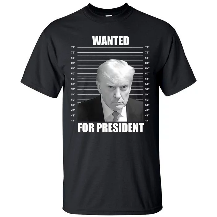 Wanted For President 2024 Trump Mug Shot Never Surrender Tall T-Shirt