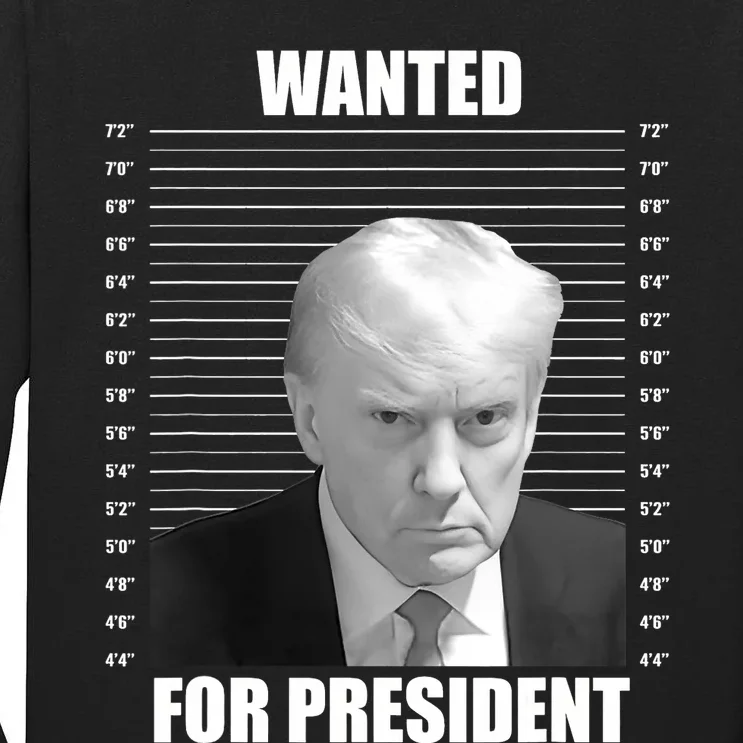 Wanted For President 2024 Trump Mug Shot Never Surrender Tall Long Sleeve T-Shirt