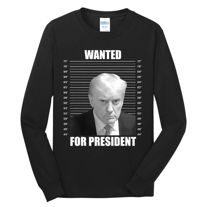 Wanted For President 2024 Trump Mug Shot Never Surrender Tall Long Sleeve T-Shirt