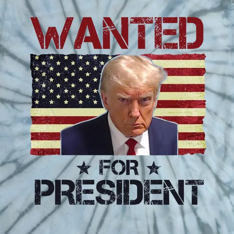 Wanted For President Donald Trump American Flag Tie-Dye T-Shirt