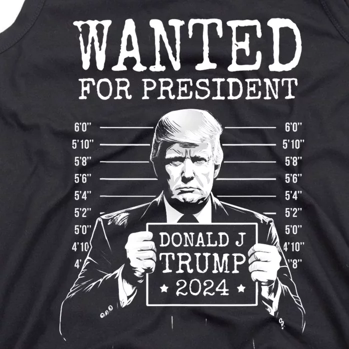 Wanted For President Donald Trump 2024 Mugshot Tank Top