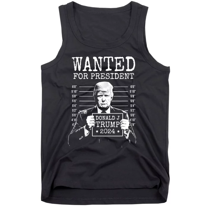 Wanted For President Donald Trump 2024 Mugshot Tank Top