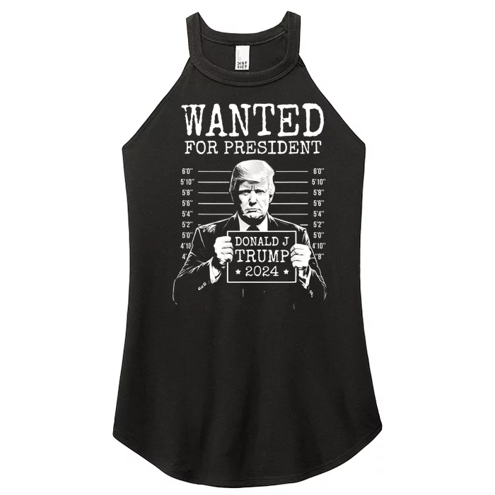 Wanted For President Donald Trump 2024 Mugshot Women’s Perfect Tri Rocker Tank