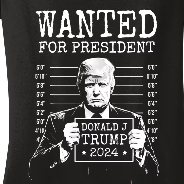 Wanted For President Donald Trump 2024 Mugshot Women's V-Neck T-Shirt