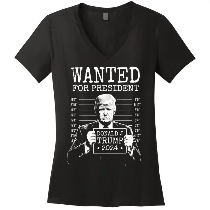 Wanted For President Donald Trump 2024 Mugshot Women's V-Neck T-Shirt