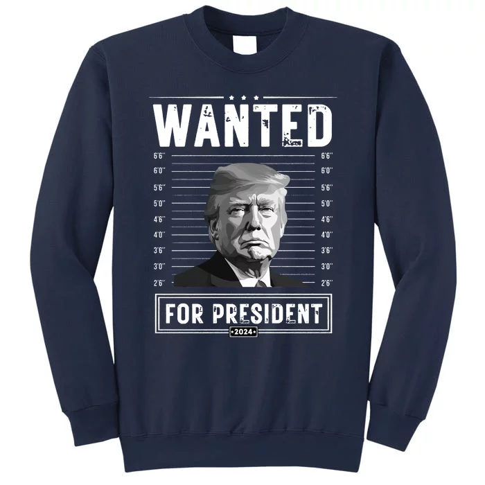 Wanted For President 2024 Vote Trump Sweatshirt