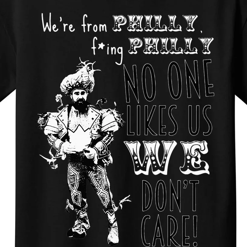 Were From P.H.I.L.L.Y No One Likes Us We Dont Care Kids T-Shirt