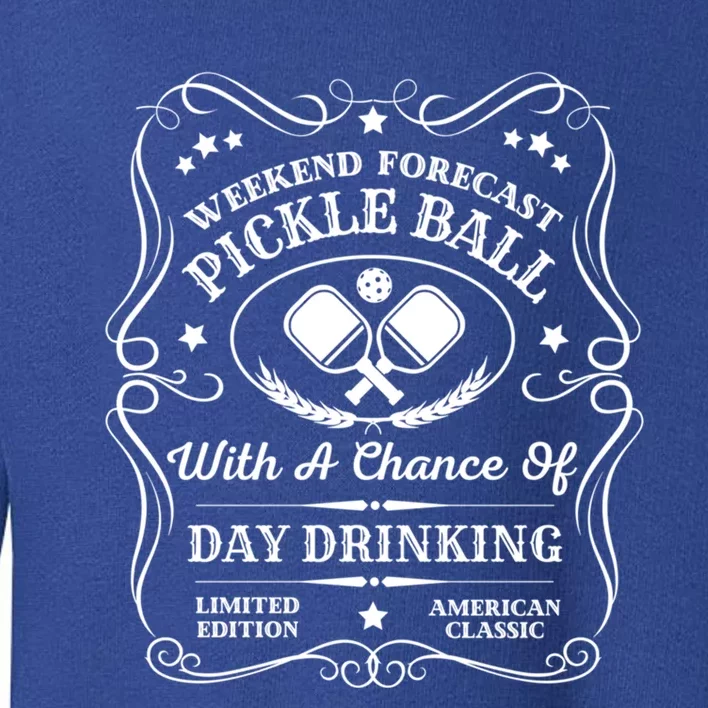 Weekend Forecast Pickleball With A Chance Of Day Ing Cute Gift Toddler Sweatshirt