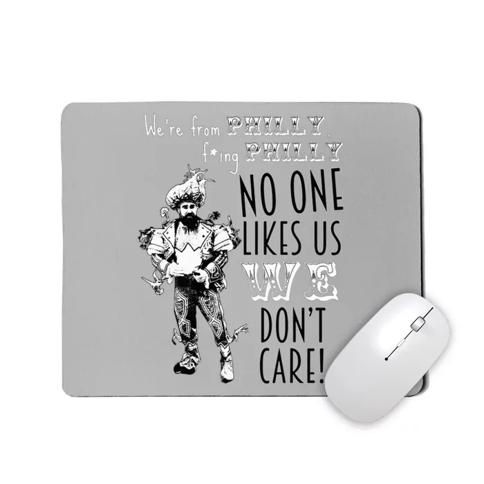 We're From Philly No One Likes Us We Don't Care Mousepad