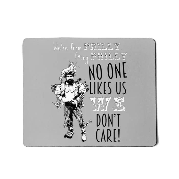 We're From Philly No One Likes Us We Don't Care Mousepad