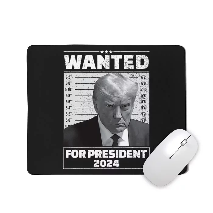 Wanted For President 2024 Trump Mugshot Mousepad