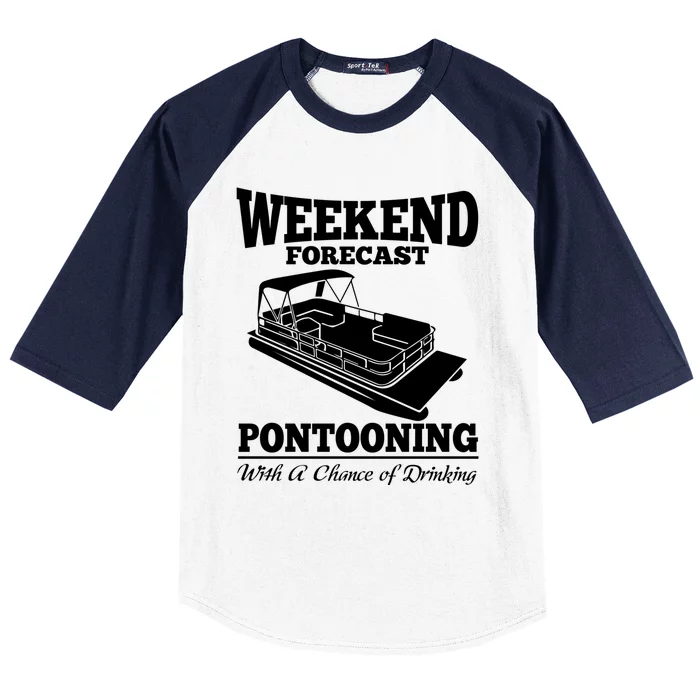 Weekend Forecast Pontooning With A Chance Of Ing Party Gift Baseball Sleeve Shirt