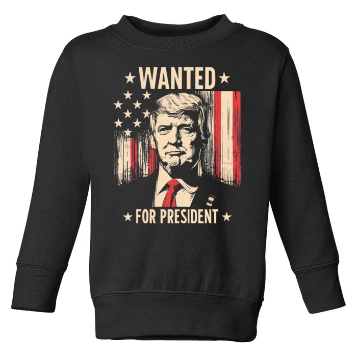 Wanted For President Funny Trump Toddler Sweatshirt