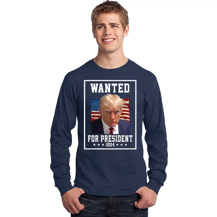 Wanted For President 2024 USA Donald Trump Long Sleeve Shirt