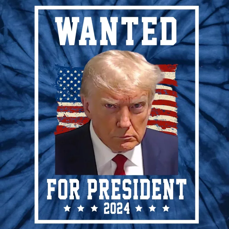 Wanted For President 2024 USA Donald Trump Tie-Dye T-Shirt