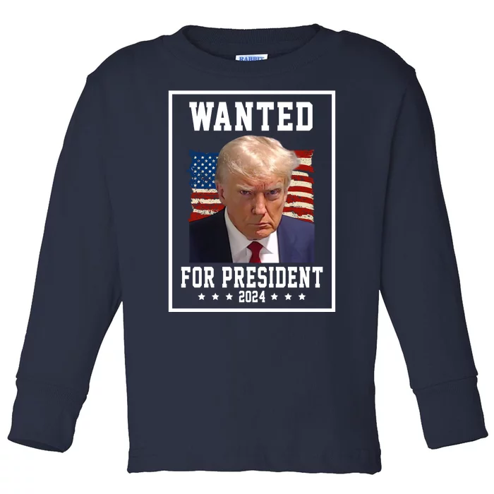 Wanted For President 2024 USA Donald Trump Toddler Long Sleeve Shirt