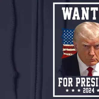 Wanted For President 2024 USA Donald Trump Full Zip Hoodie