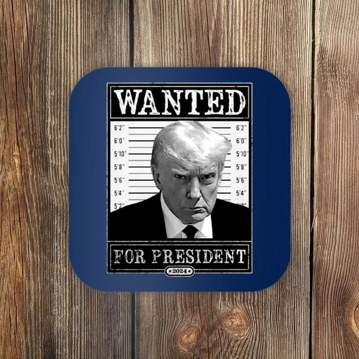 Wanted For President 2024 Coaster