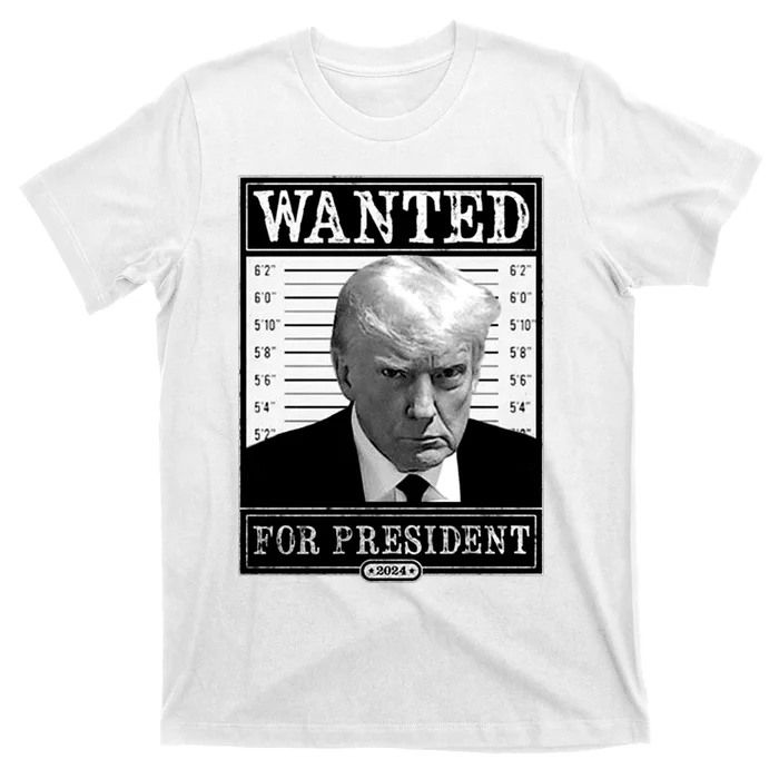 Wanted For President 2024 T-Shirt