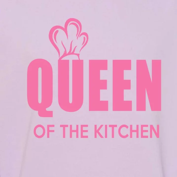 Wholesome Family Queen Of The Kitchen Funny Gift Garment-Dyed Sweatshirt