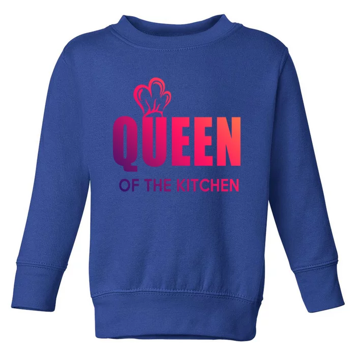 Wholesome Family Queen Of The Kitchen Funny Gift Toddler Sweatshirt