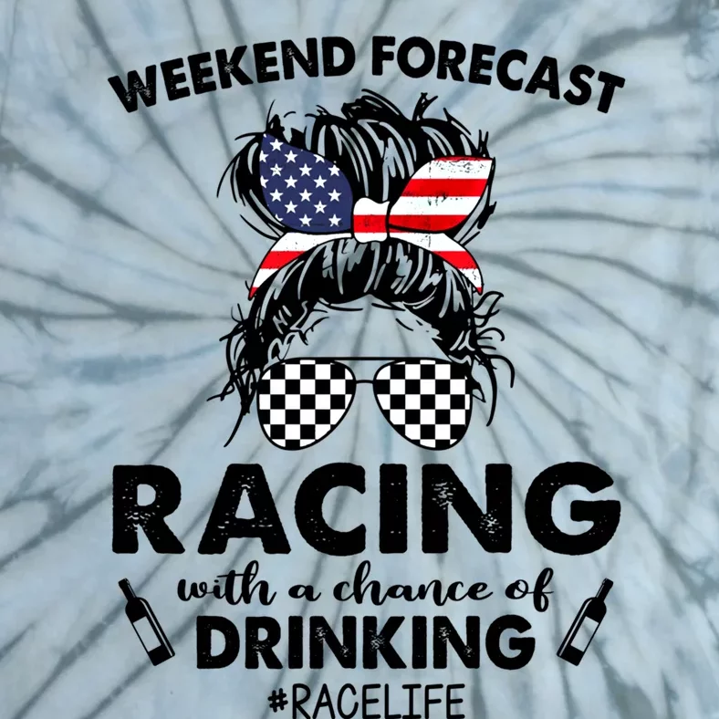 Weekend Forecast Racing With A Chance Of Ingcute Gift Racelife Cool Gift Tie-Dye T-Shirt